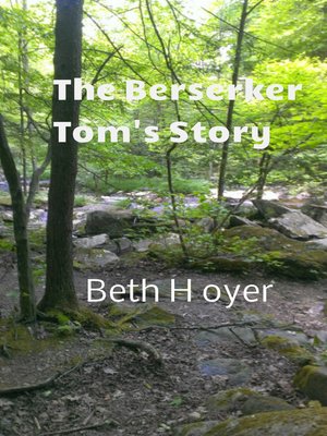 cover image of The Berserker Tom's Story
